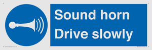 Sound horn Drive slowly